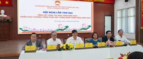 ỦY BAN MTTQ VIỆT NAM PHƯỜNG HẢI CHÂU TỔ CHỨC HỘI NGHỊ LẦN THỨ HAI KHÓA I, NHIỆM KỲ 2025–2030 ỦY BAN MTTQ VIỆT NAM PHƯỜNG HẢI CHÂU TỔ CHỨC HỘI NGHỊ LẦN THỨ HAI KHÓA I, NHIỆM KỲ 2025–2030