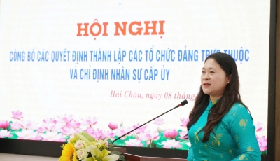 Công bố, trao quyết định thành lập các tổ chức đảng trực thuộc phường Hải Châu