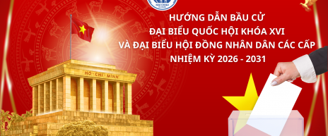 HƯỚNG DẪN BẦU CỬ ĐẠI BIỂU QUỐC HỘI KHÓA XVI VÀ ĐẠI BIỂU HĐND CÁC CẤP NHIỆM KỲ 2026 - 2031 HƯỚNG DẪN BẦU CỬ ĐẠI BIỂU QUỐC HỘI KHÓA XVI VÀ ĐẠI BIỂU HĐND CÁC CẤP NHIỆM KỲ 2026 - 2031