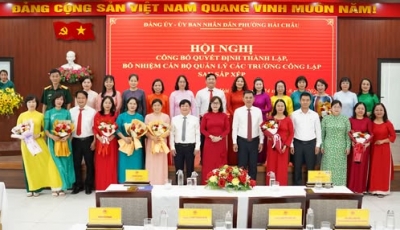 Hải châu công bố quyết định thành lập tổ chức, bổ nhiệm cán bộ quản lý các trường công lập trên địa bàn phường sau sắp xếp